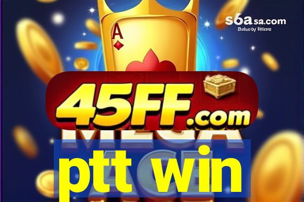 ptt win